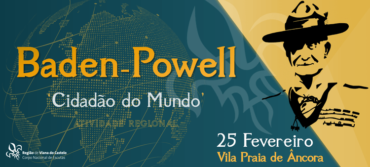 22 fevereiro - Dia de Baden Powell - Fundador do Escutismo