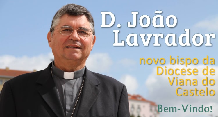 D. João Lavbrados - Bispo da Diocese de Viana do Castelo